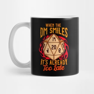 When the DM Smiles, It's Already Too Late Gaming Mug